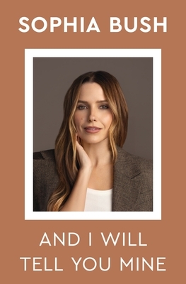 And I Will Tell You Mine: Notes from a Life in Progress