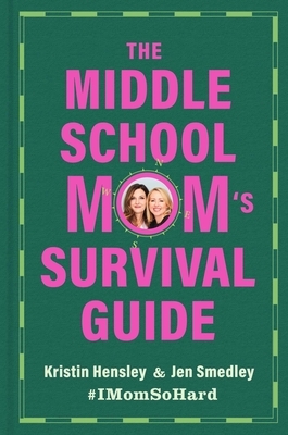 The Middle School Mom's Survival Guide
