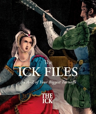 The Ick Files: An A-Z of Your Biggest Turnoffs