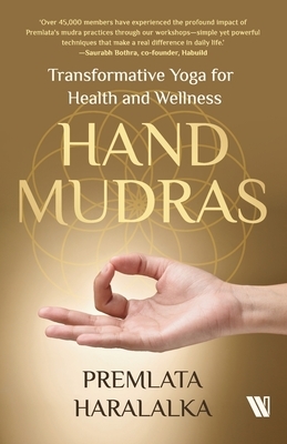 Hand Mudras: Transformative Yoga for Health and Wellness