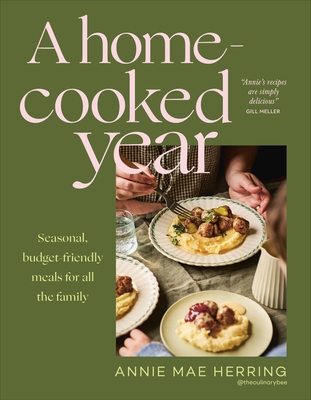 A Home-Cooked Year: Seasonal, Budget-Friendly Recipes for All the Family