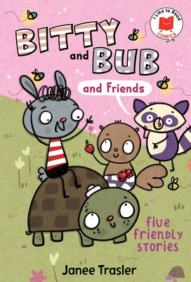 Bitty and Bub and Friends