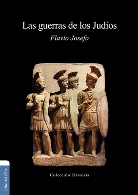 Las Guerras de Los Jud?os = The Wars of the Jews