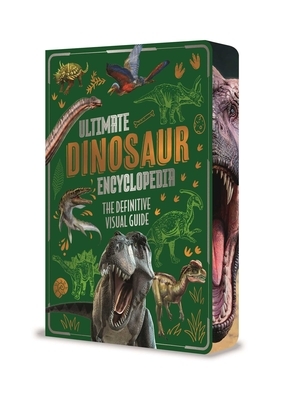 Ultimate Dinosaur Encyclopedia: The Definitive Visual Guide