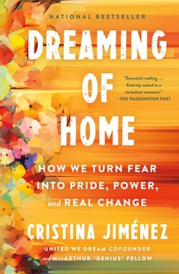 Dreaming of Home: How We Turn Fear Into Pride, Power, and Real Change
